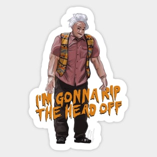 I Think You Should Leave: I'm Gonna Rip The Head Off Sticker